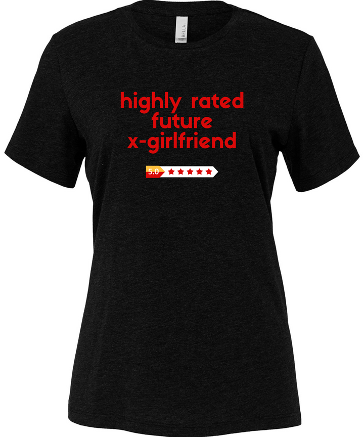 Highly Rated Future X - Girlfriend Unisex Men Women T-Shirt