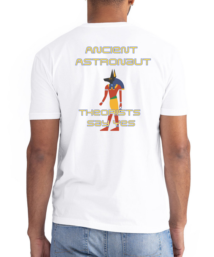 Ancient Astronaut Theorists Say Yes Unisex Women Men T-Shirt