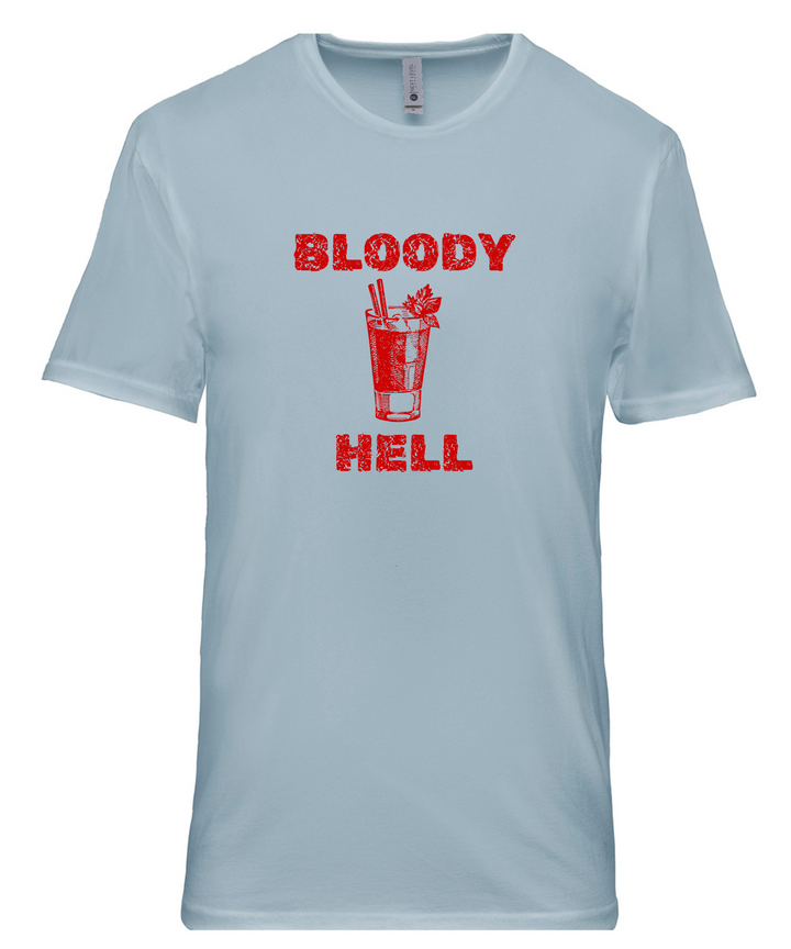 Bloody Hell Unisex Women Men T-Shirt