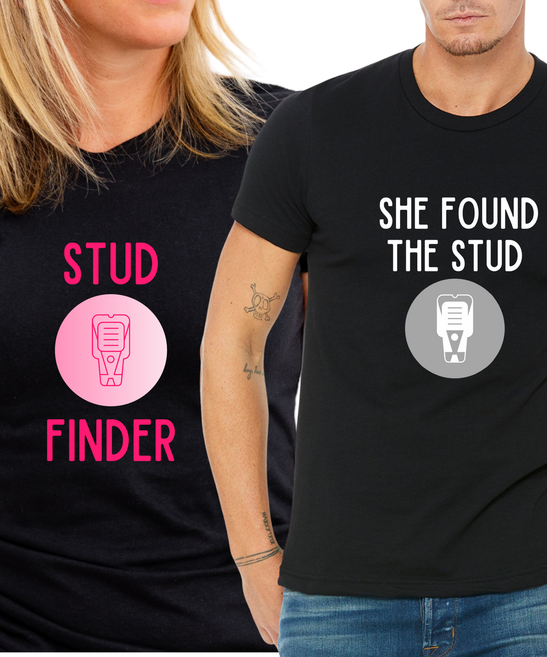 Stud Finder and She Found the Stud Couples T-Shirts