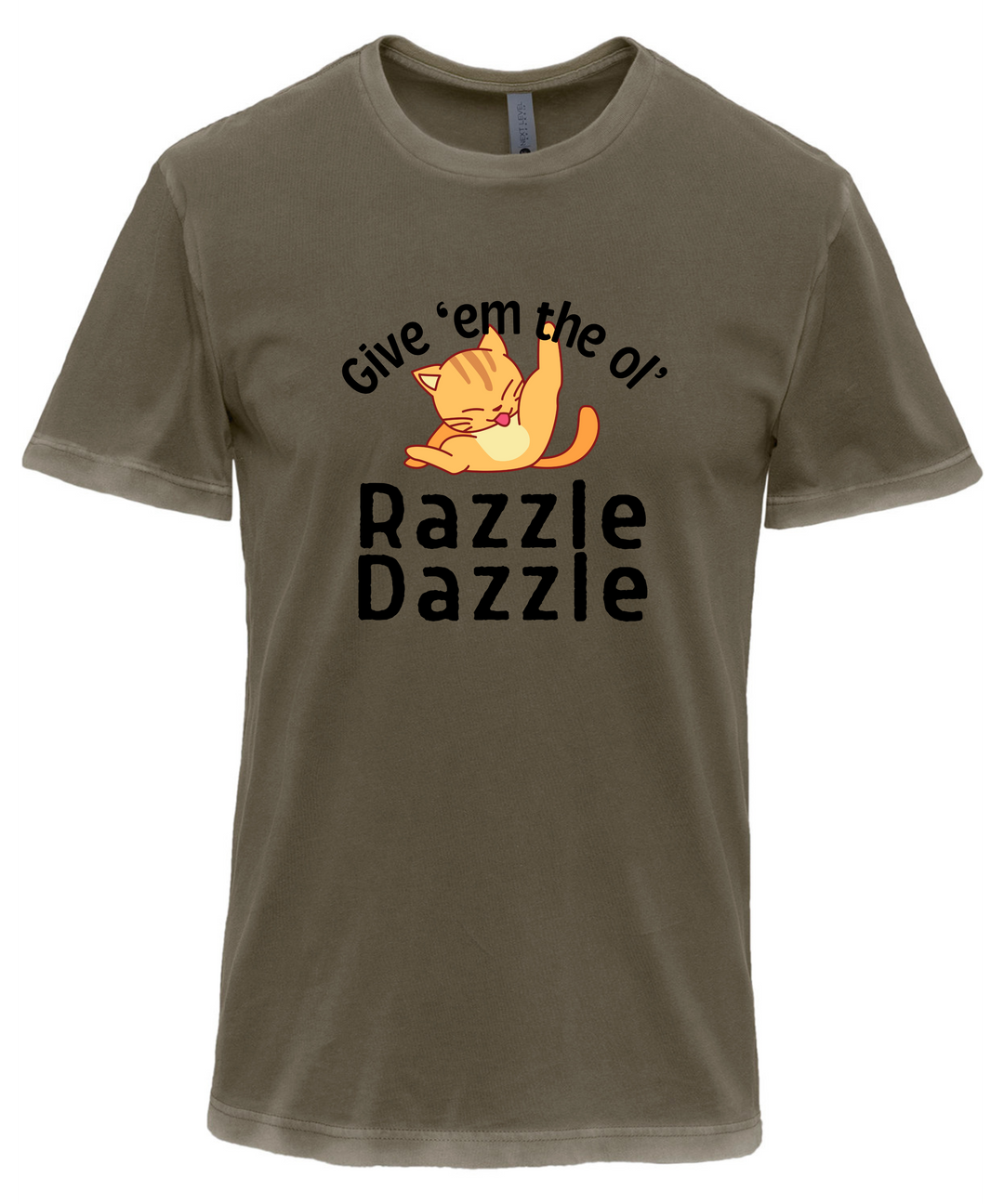 Give 'Em The Ol' Razzle Dazzle Unisex Men Women T-Shirt