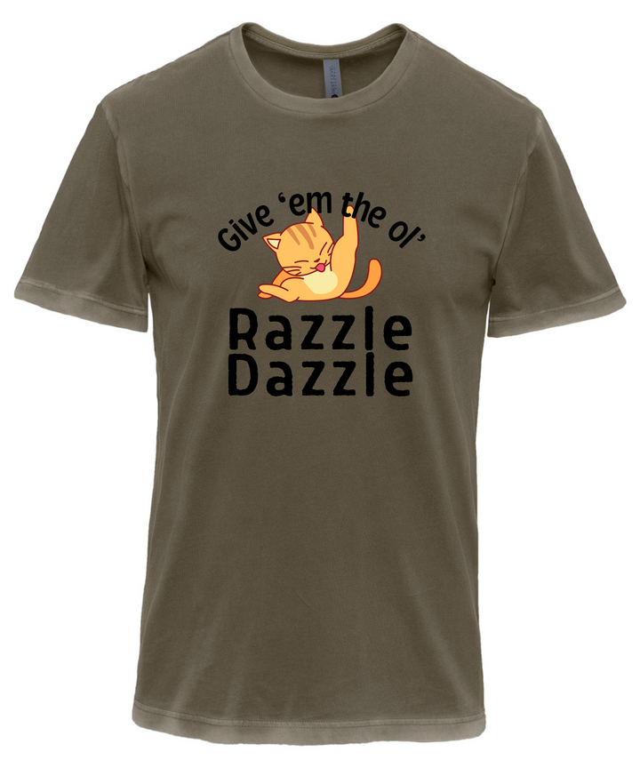 Give 'Em The Ol' Razzle Dazzle Unisex Men Women T-Shirt