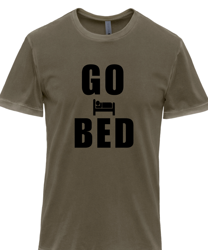 Go Bed Unisex Men Women T-Shirt