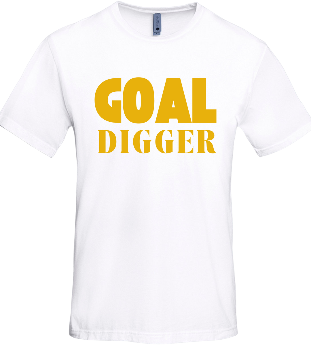 Goal Digger Unisex Men Women T-Shirt