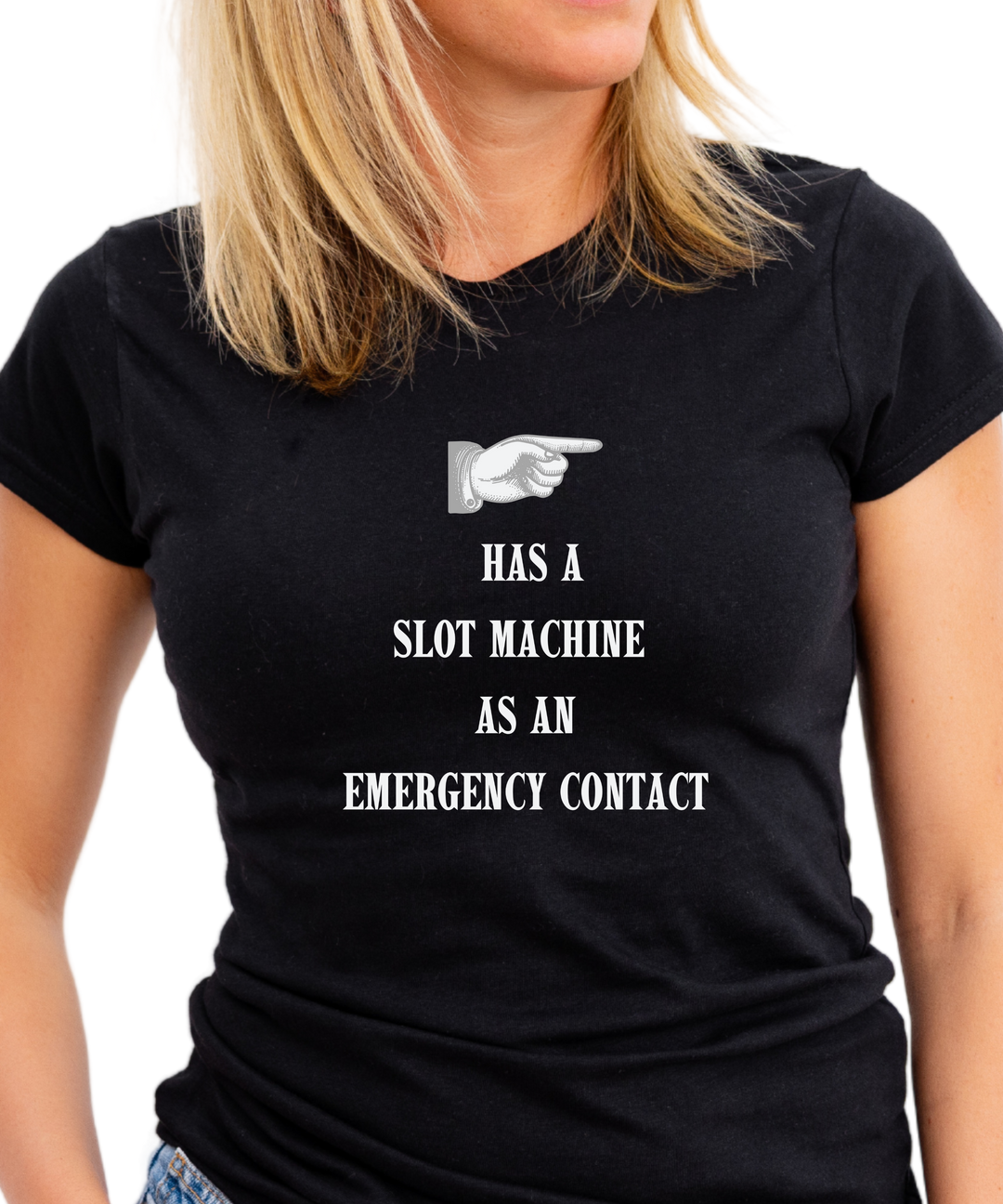 Has a Slot Machine as an Emergency Contact Ladies Cut Relaxed Fit T-Shirt