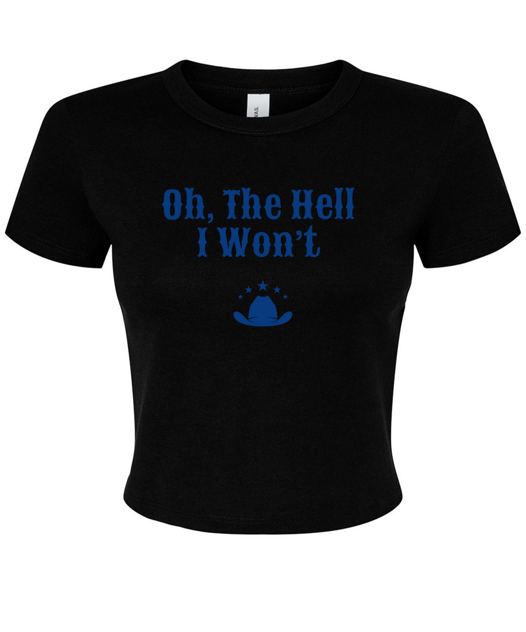 Oh, The Hell I Won't Ladies Crop Top