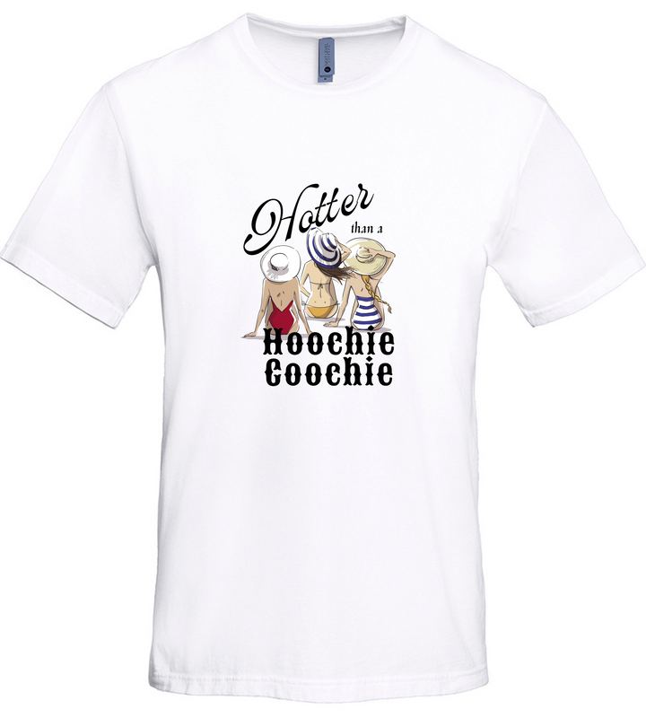 Hotter Than A Hoochie Coochie Unisex Women Men T-Shirt