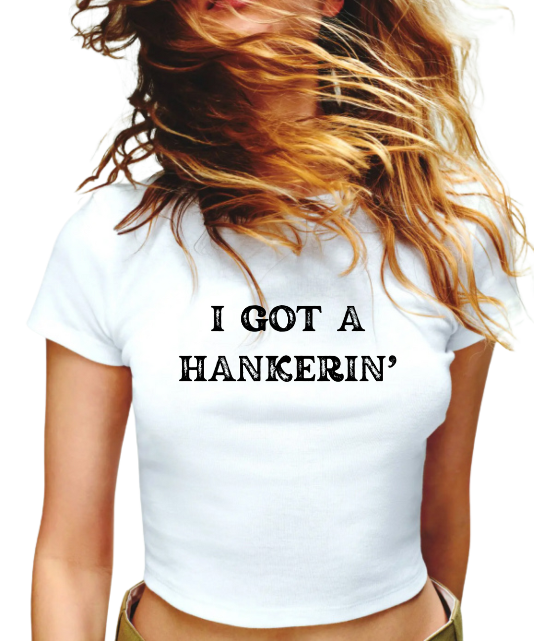 I Got A Hankerin' Ladies Crop Top