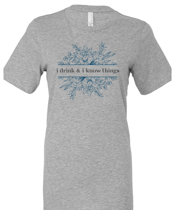 I Drink & I Know Things Unisex Men Women T-Shirt