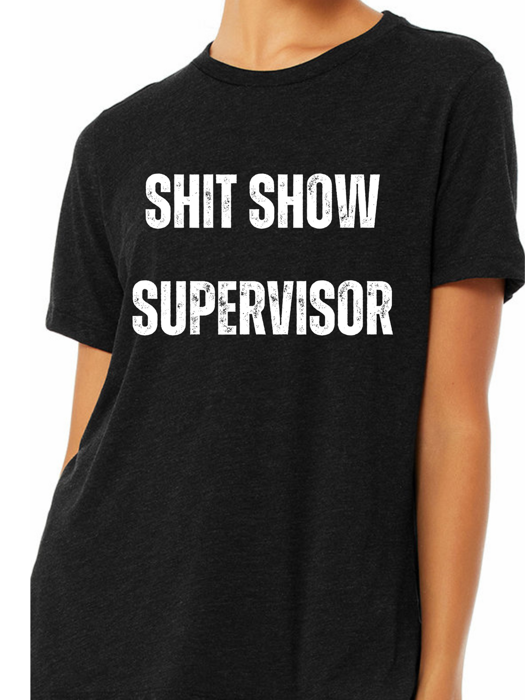 Shit Show Supervisor Ladies Cut T-Shirt