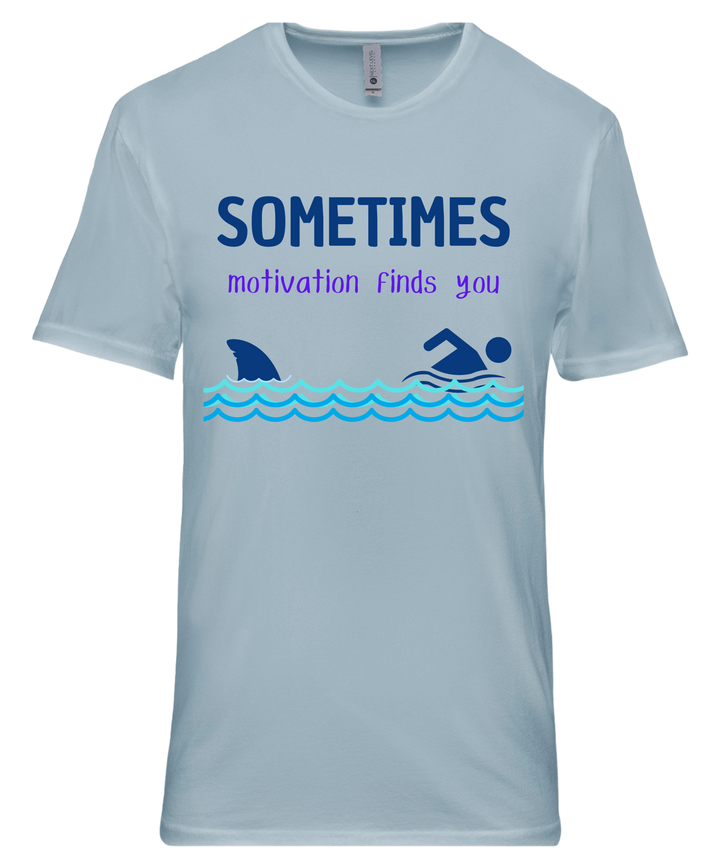 Sometimes Motivation Finds You Unisex Women Men T-Shirt