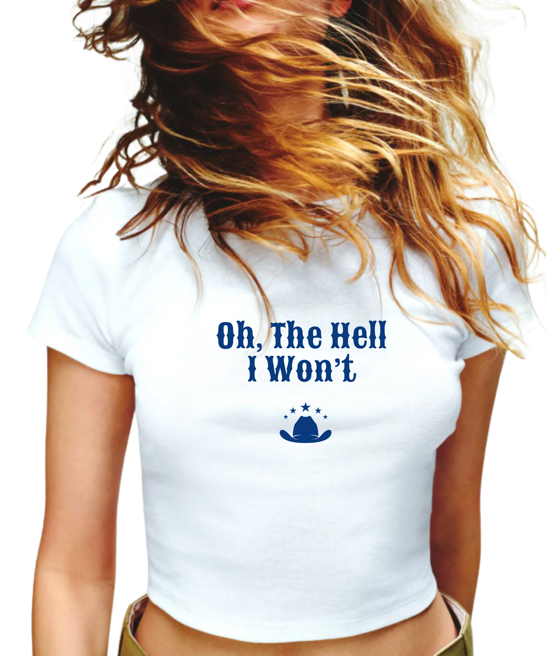 Oh, The Hell I Won't Ladies Crop Top