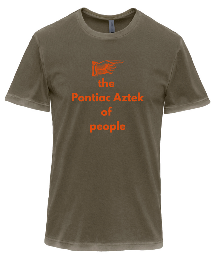 The Pontiac Aztec Of People Unisex Men Women T-Shirt