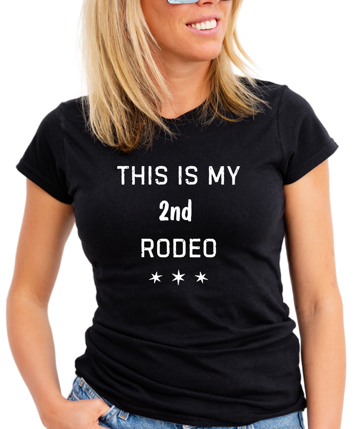 This Is My 2nd Rodeo Ladies Cut Relaxed Fit T-Shirt