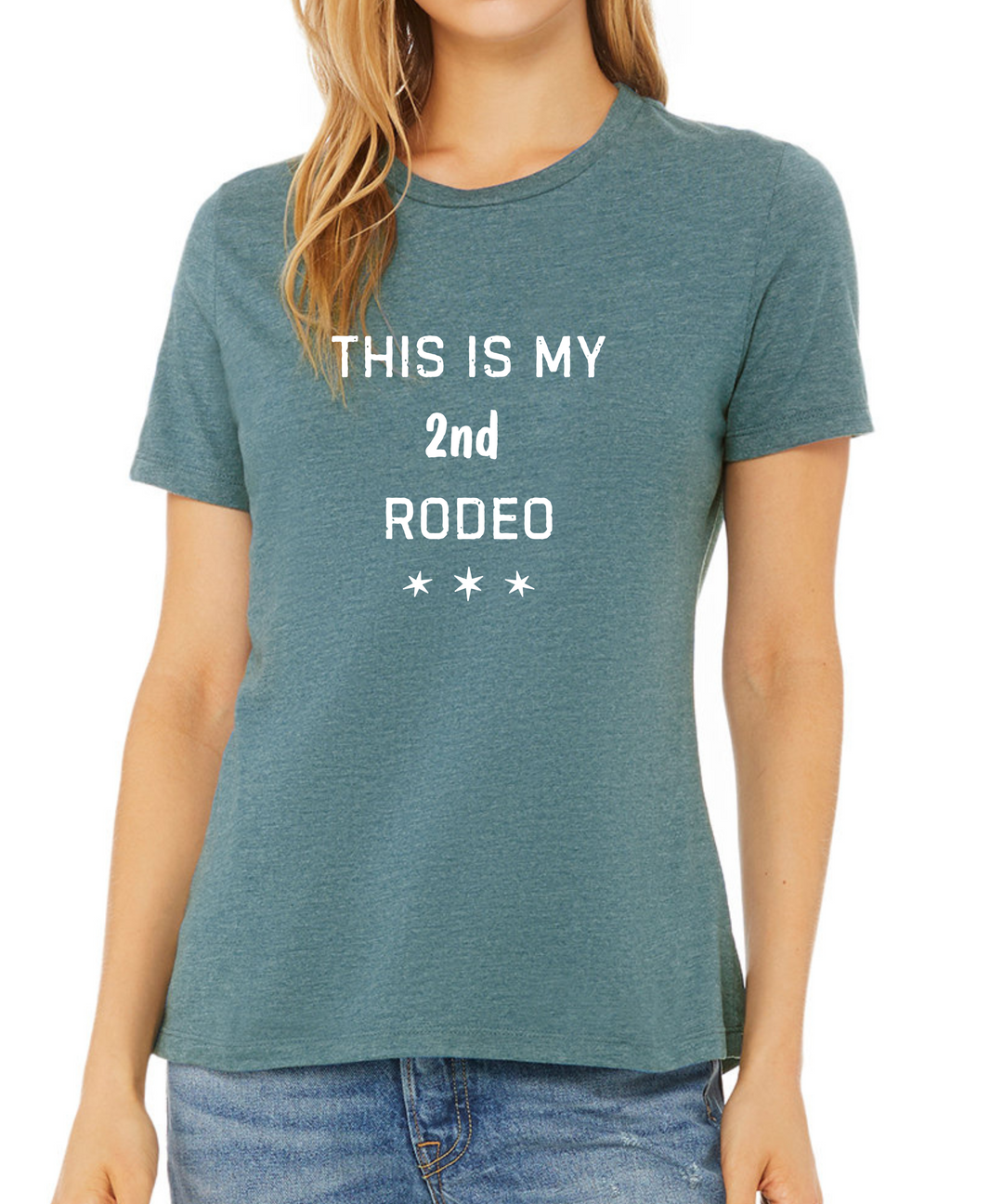 This Is My 2nd Rodeo Ladies Cut Relaxed Fit T-Shirt