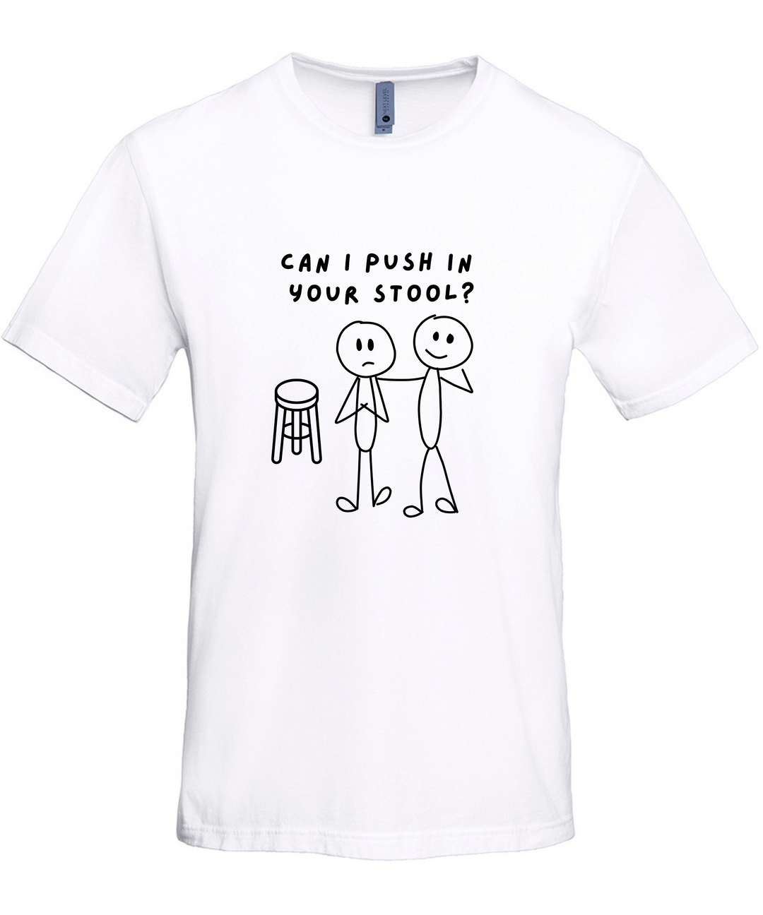 Can I Push In Your Stool Unisex Men Women T-Shirt