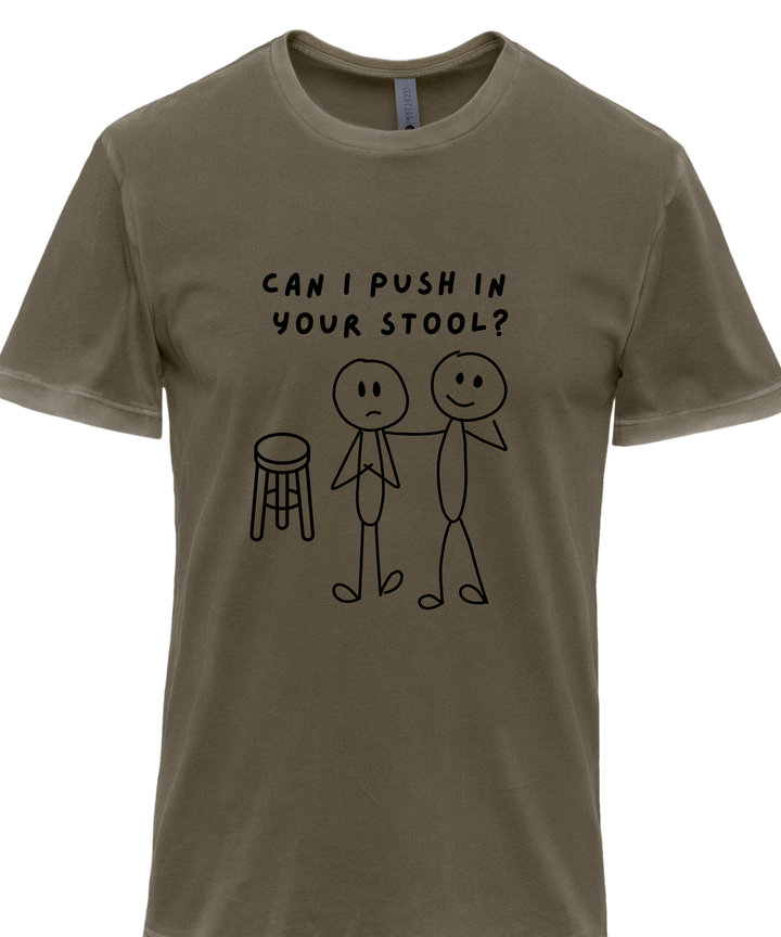 Can I Push In Your Stool Unisex Men Women T-Shirt