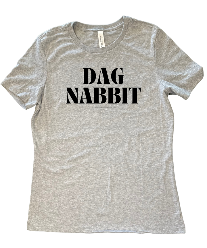 Dag Nabbit Ladies Cut Relaxed Fit T-Shirt