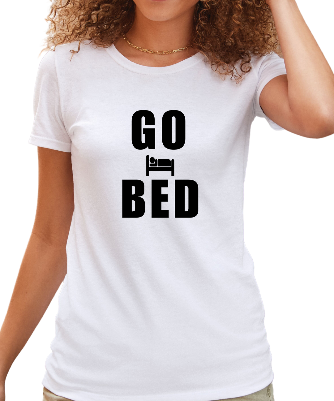 Go Bed Ladies Cut Relaxed Fit T-Shirt