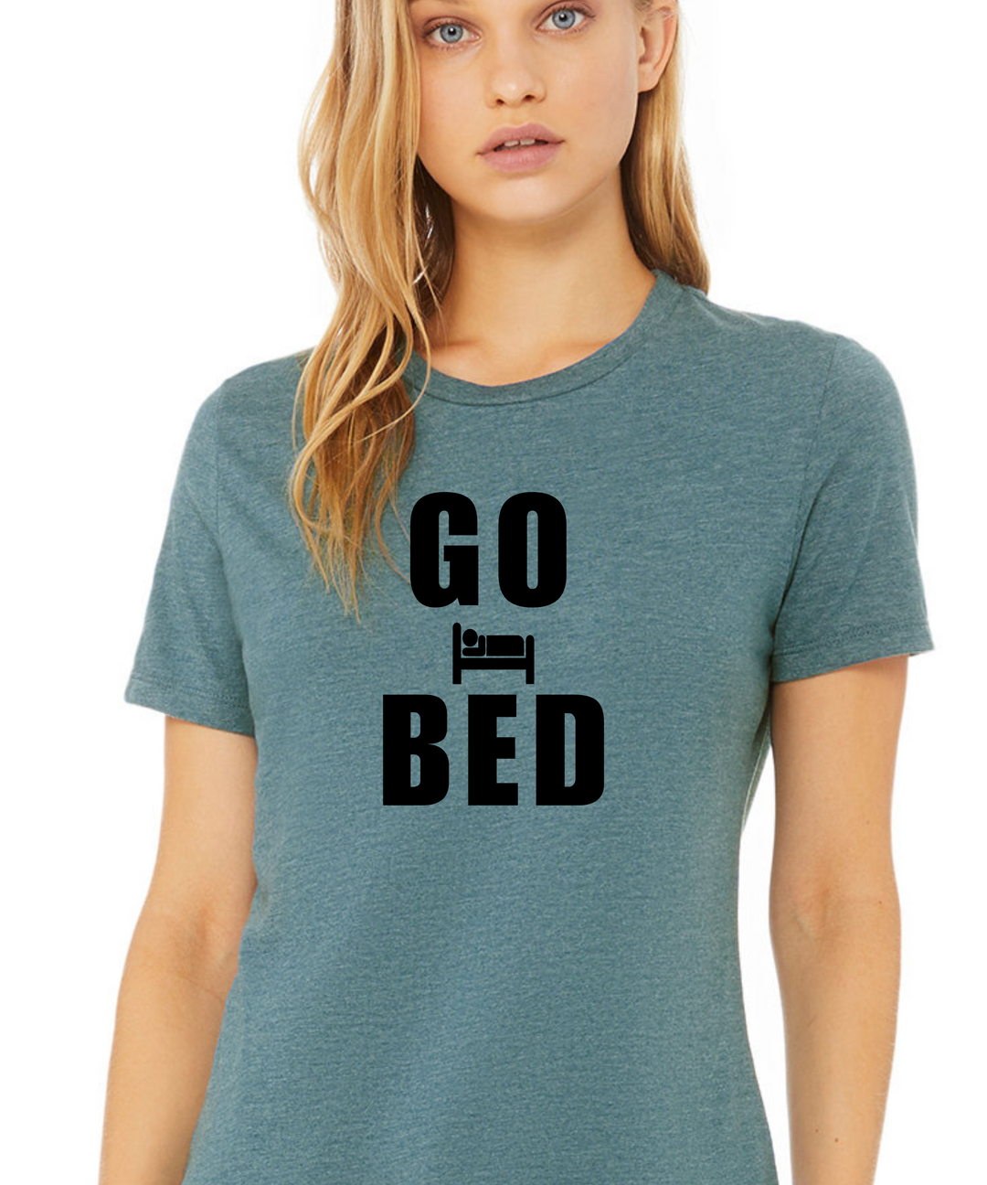 Go Bed Ladies Cut Relaxed Fit T-Shirt