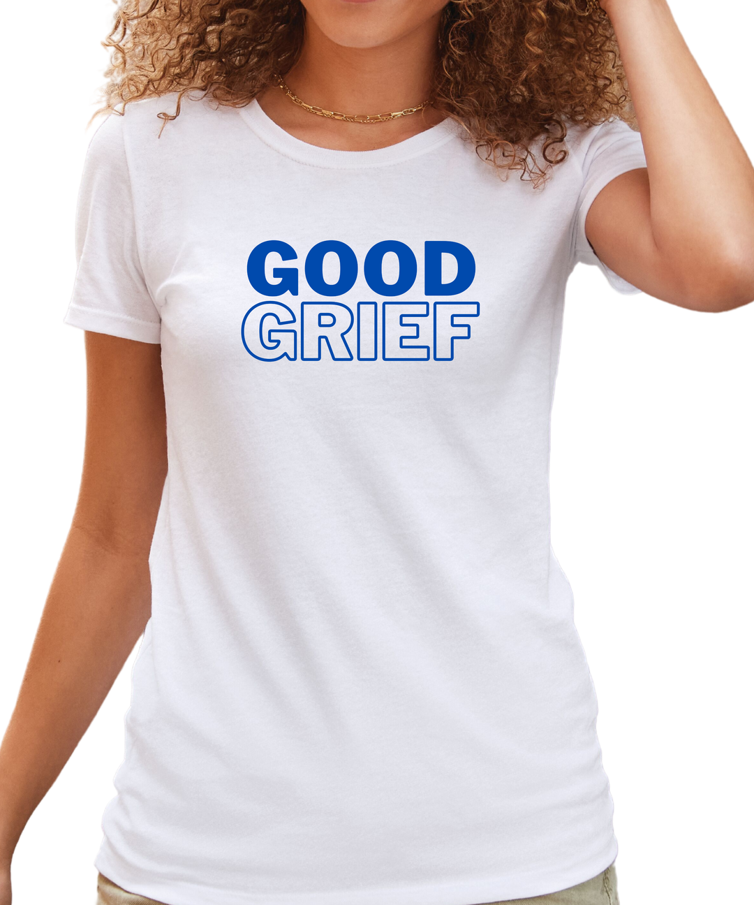 Good Grief Ladies Cut Relaxed Fit T-Shirt