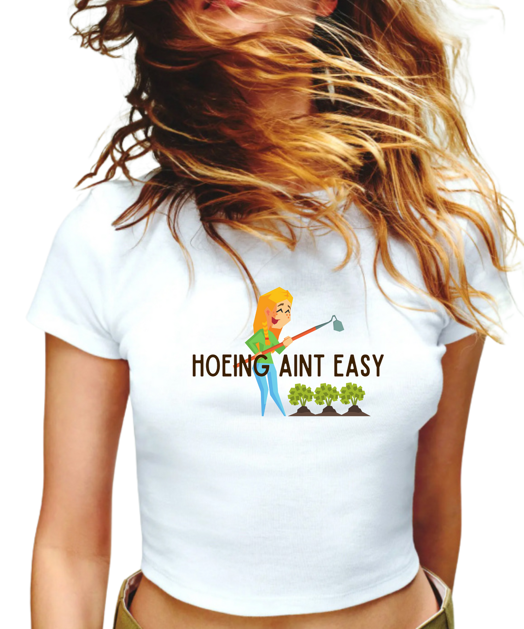 Hoeing Aint Easy Ladies Crop Top