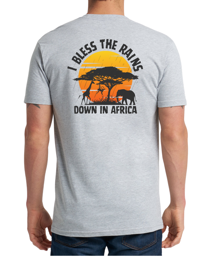 I Bless The Rains Down In Africa Unisex Men Women T-Shirt