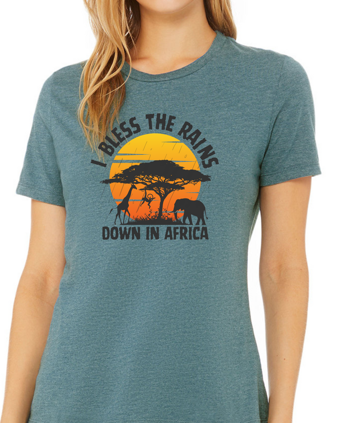 I Bless the Rains Down in Africa Ladies Cut Relaxed Fit T-Shirt