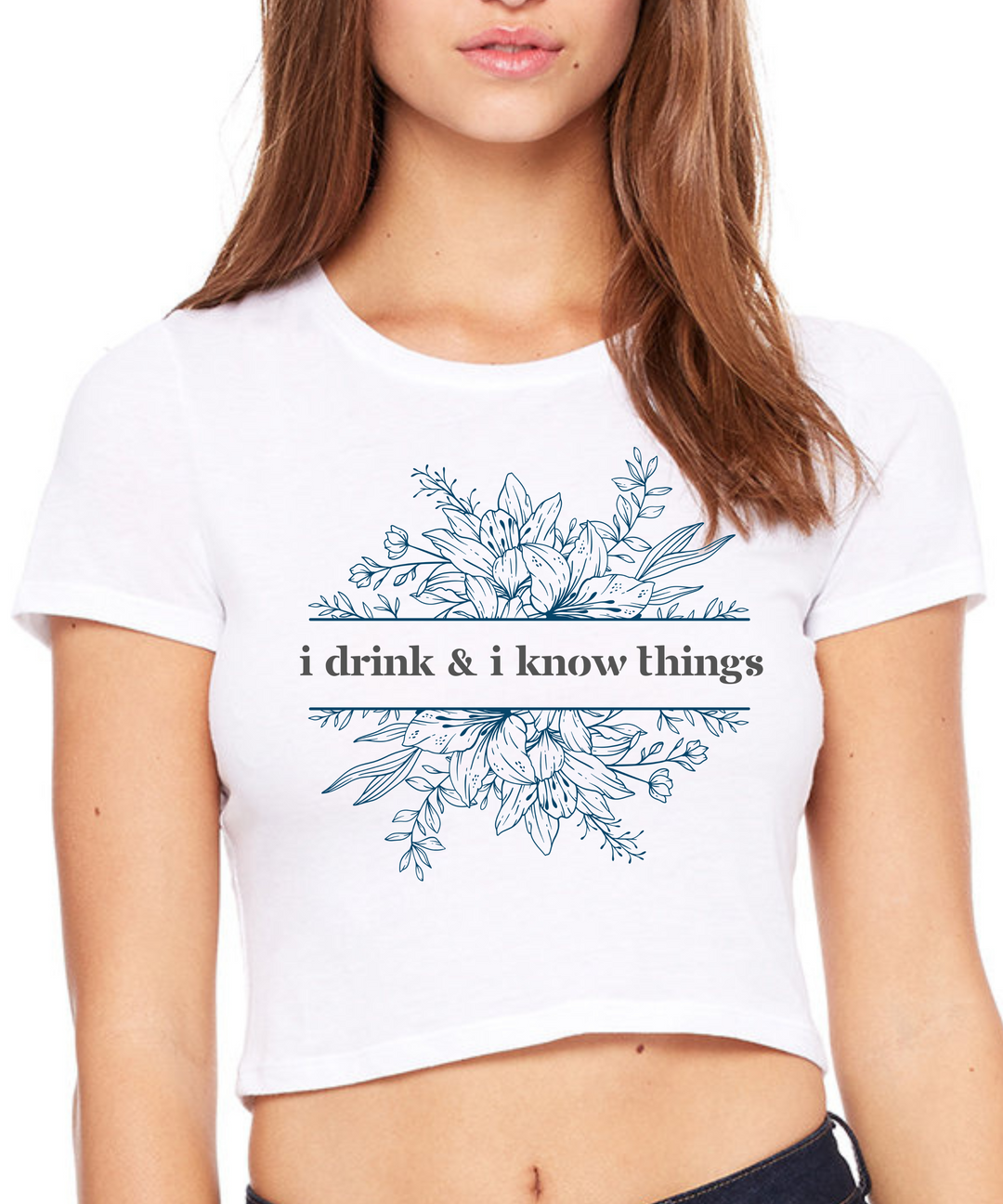 I Drink and I Know Things Crop Top