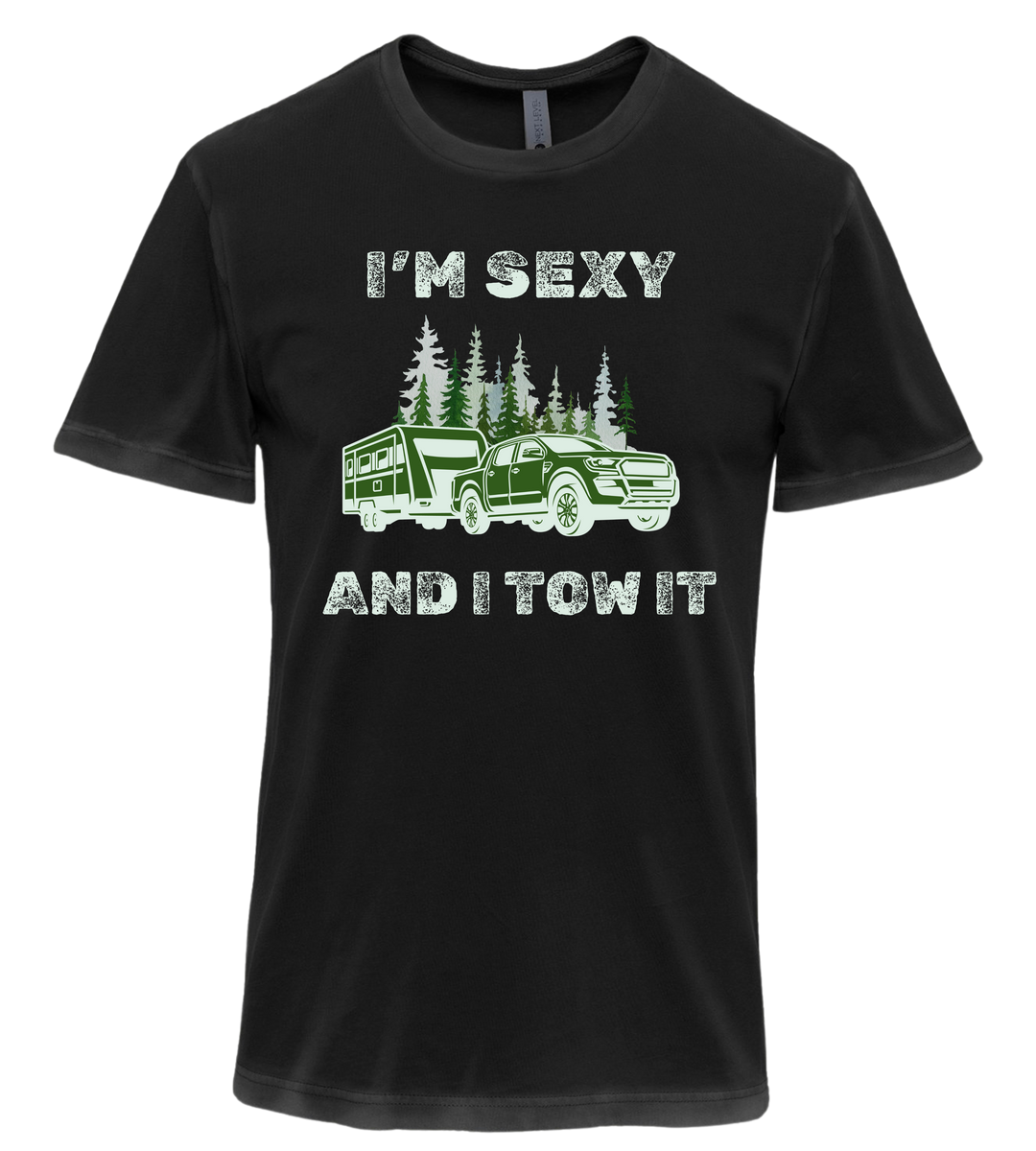 I'm Sexy and And I Tow It Unisex Men Women T-Shirt