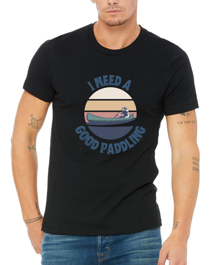 I Need A Good Paddling Unisex Men Women T-Shirt