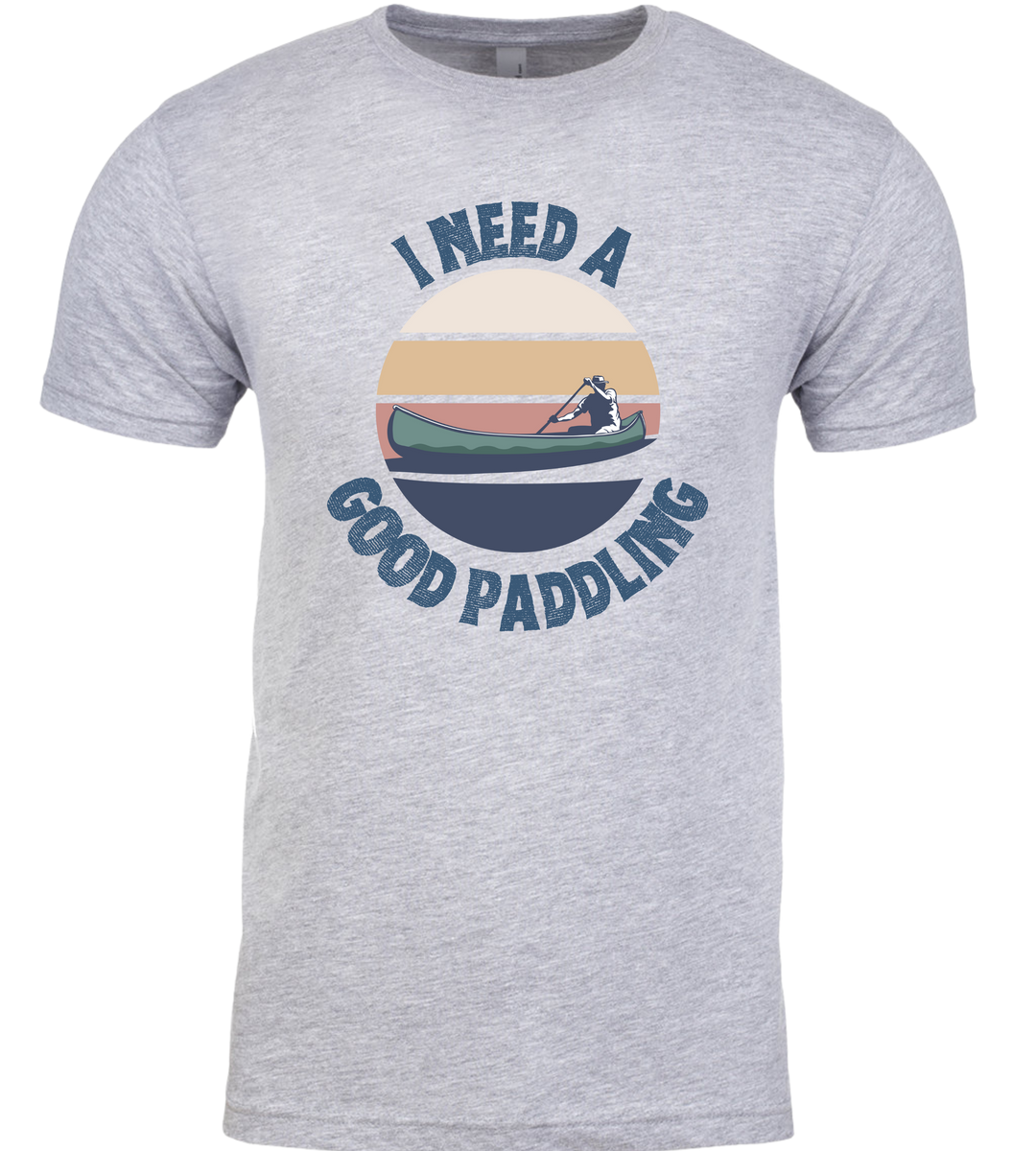 I Need A Good Paddling Unisex Men Women T-Shirt