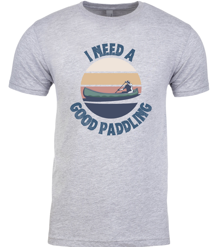 I Need A Good Paddling Unisex Men Women T-Shirt