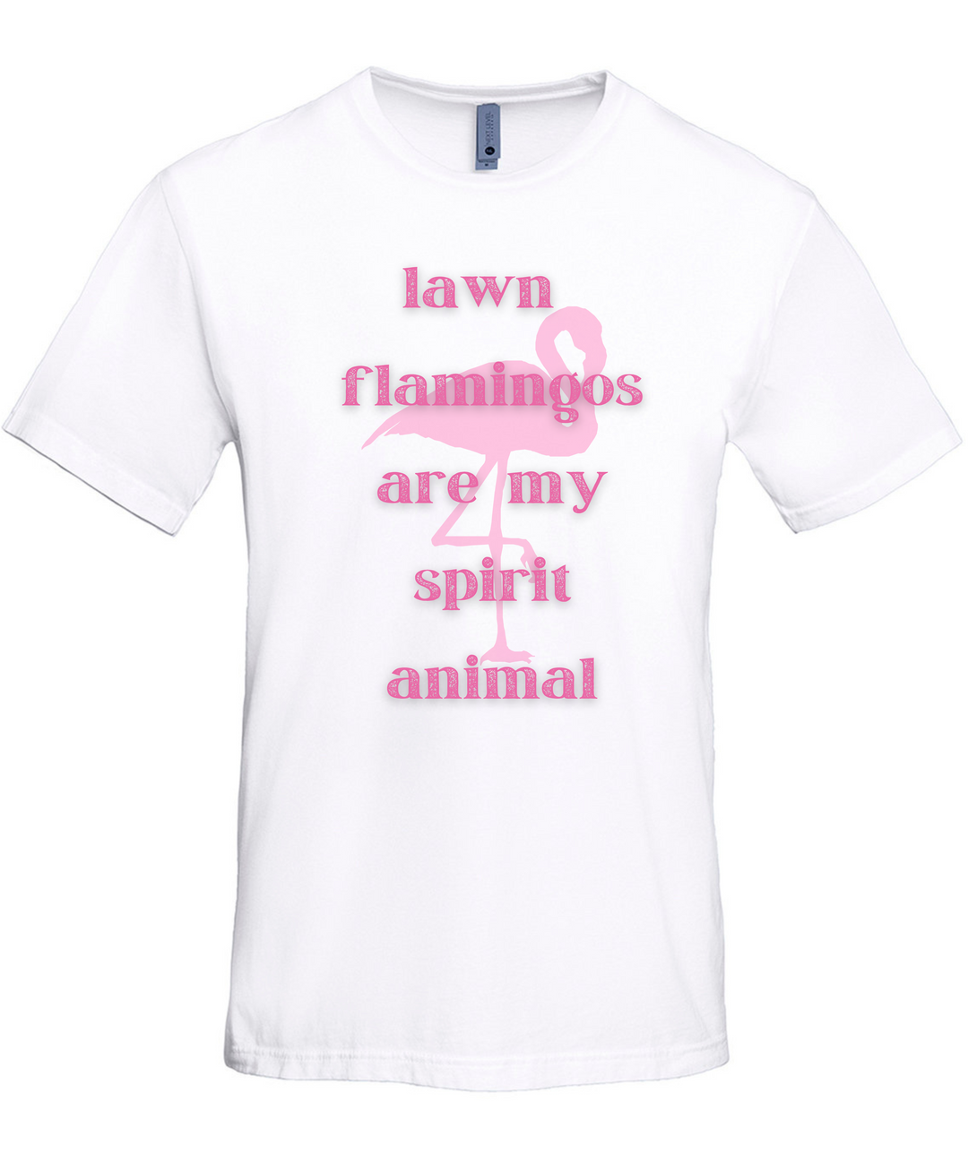 Lawn Flamingos Are My Spirit Animal Unisex Women Men T-Shirt