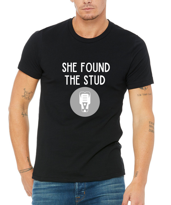 She Found The Stud Unisex Men Women T-Shirt