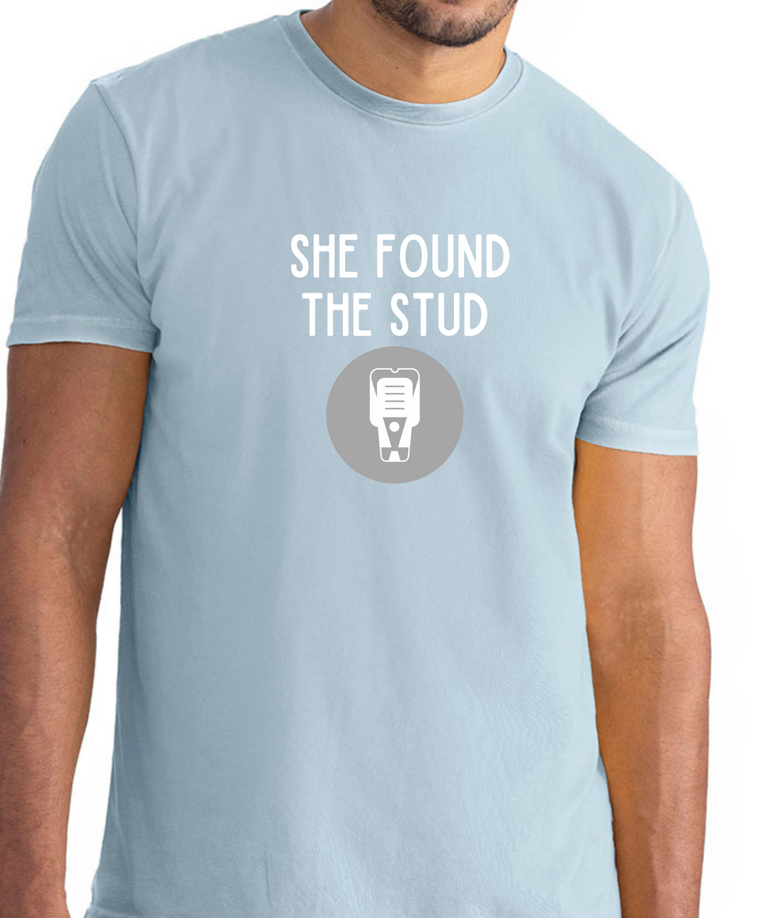 She Found The Stud Unisex Men Women T-Shirt