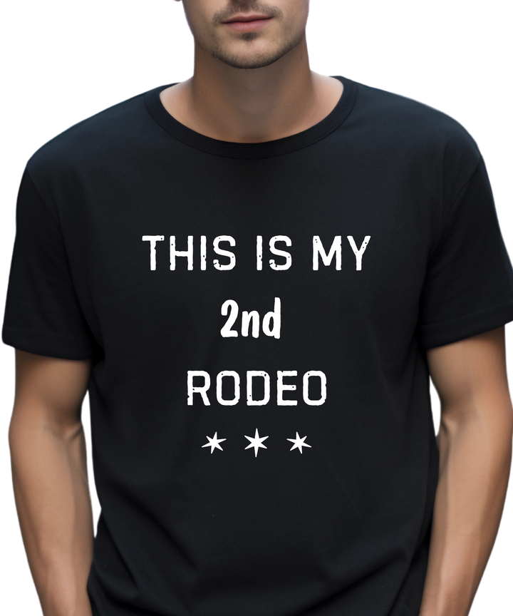 This Is My Second Rodeo Unisex Women Men T-Shirt