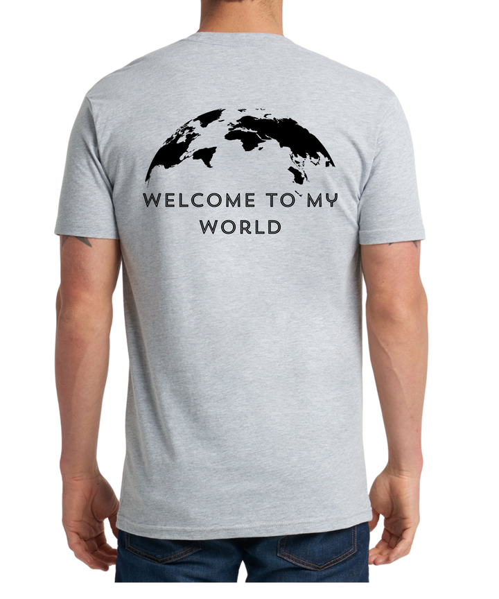 Welcome To My World Unisex Men Women T-Shirt