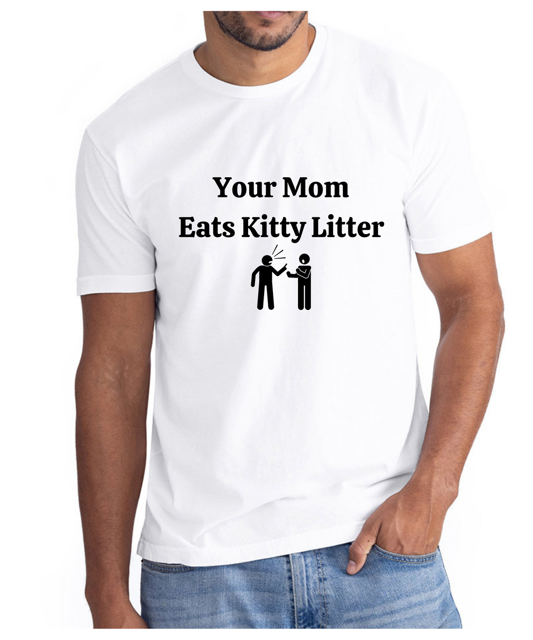 Your Mom Eats Kitty Litter Unisex Men Women T-Shirt