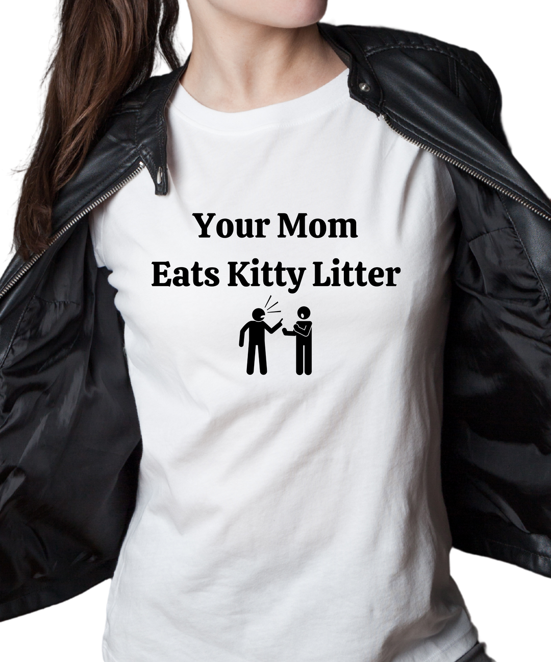 Your Mom Eats Kitty Litter Ladies Cut Relaxed Fit T-Shirt